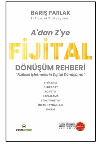 A'dan Z'ye Fijital Dönüşüm Rehberi - Fiziksel İşletmelerin Dijital Dön