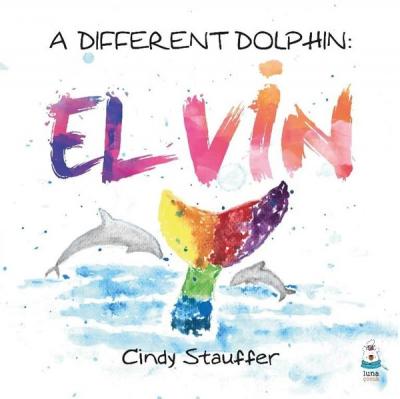 A Different Dolphin: Elvin Cindy Stauffer