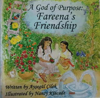 A God of Purpose: Fareena's Friendship Ayşegül Çilek