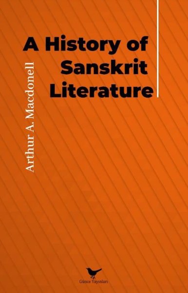 A History Of Sanskrit Literature Arthur A. Macdonell