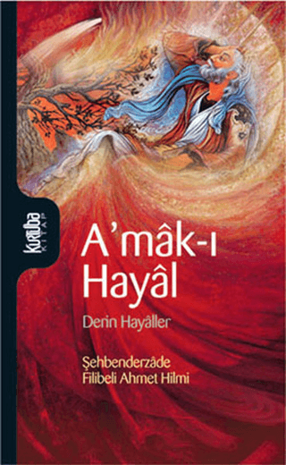 A'mak-ı Hayal Şehbenderzade Filibeli Ahmed Hilmi