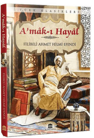 A'mak-ı Hayal Filibeli Ahmet Hilmi Efendi