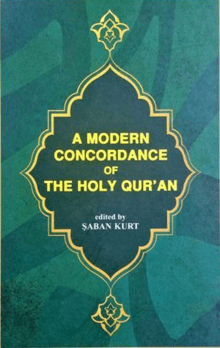 A Modern Concordance Of The Holy Qur'an (Ciltli) Şaban Kurt