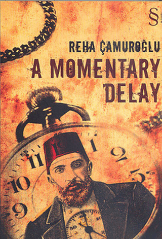 A Momentary Delay Reha Çamuroğlu