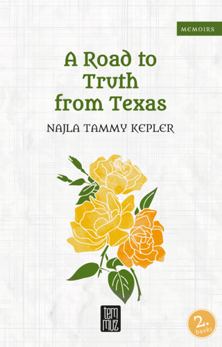 A Road to Truth From Texas Najla Tammy Kepler