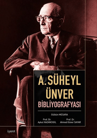 A. Süheyl Ünver Bibliyografyası Gülbün Mesara