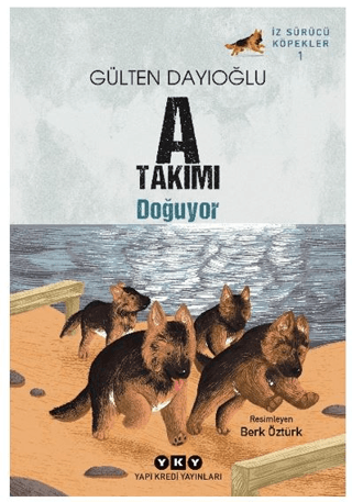 A Takımı Doğuyor - İz Sürücü Köpekler 1 Gülten Dayıoğlu