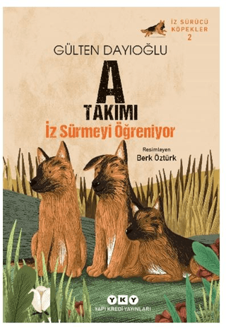 A Takımı Doğuyor - İz Sürücü Köpekler 2 Gülten Dayıoğlu