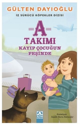 A Takımı - Kayıp Çocuğun Peşinde Gülten Dayıoğlu