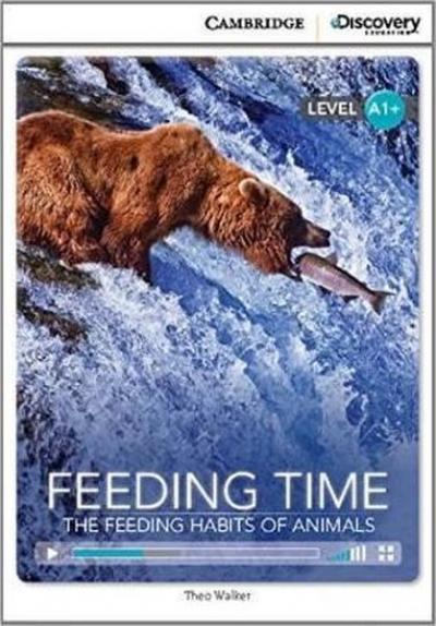 A1+ Feeding Time: The Feeding Habits of Animals (Book with Online Acce