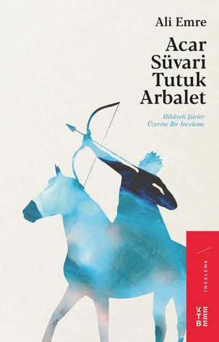 Acar Süvari Tutuk Arbalet Ali Emre