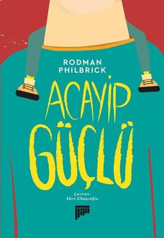 Acayip Güçlü Rodman Philbrick