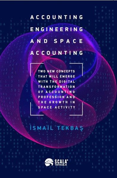 Accounting Engineering and Space Accounting İsmail Tekbaş