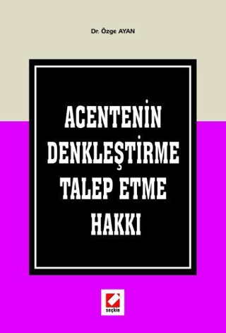 Acentenin Denkleştirme Talep Etme Hakkı Özge Ayan