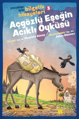 Açgözlü Eşeğin Acıklı Öyküsü - Çocuklar İçin Bilgelik Hikayeleri 3 Mus