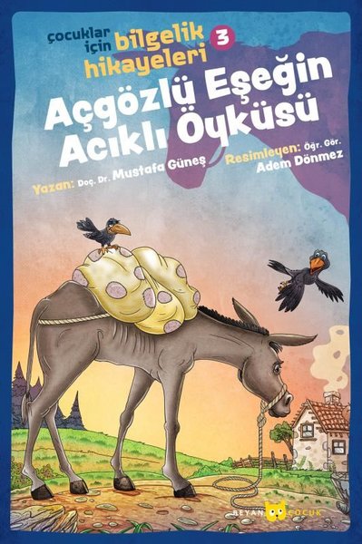 Açgözlü Eşeğin Acıklı Öyküsü - Çocuklar İçin Bilgelik Hikayeleri 3 Mus