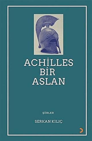 Achilles Bir Aslan Serkan Kılıç