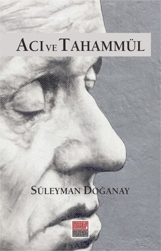 Acı ve Tahammül Süleyman Doğanay