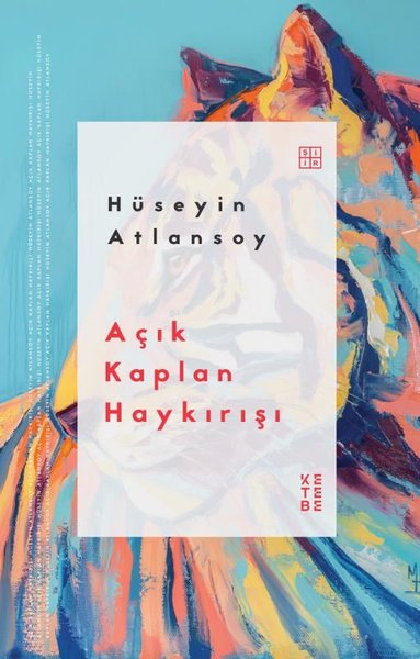 Açık Kaplan Haykırışı Hüseyin Atlansoy