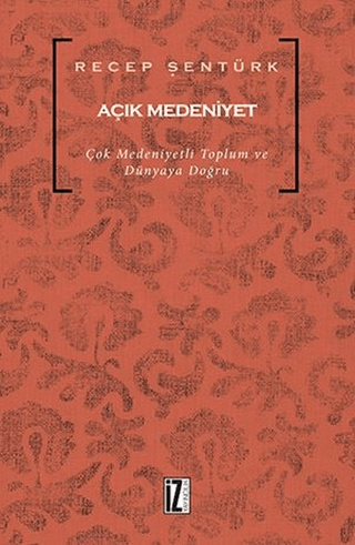 Açık Medeniyet %30 indirimli Recep Şentürk