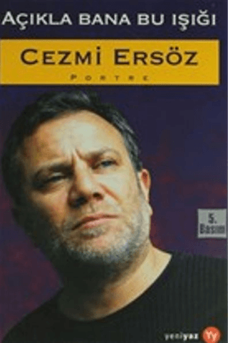 Açıkla Bana Bu Işığı Cezmi Ersöz