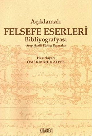 Açıklamalı Felsefe Eserleri Bibliyografyası %30 indirimli Ömer Mahir A