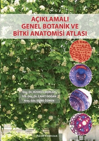 Açıklamalı Genel Botanik ve Bitki Anatomisi Atlası %10 indirimli Hüsnü