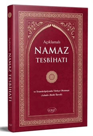 Açıklamalı Namaz Tesbihatı ve Transkripsiyonlu Türkçe Okunuş (Çanta Bo