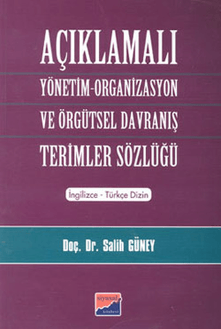 Açıklamalı Yönetim-Organizasyon ve Örgütsel Davranış Terimler Sözlüğü 