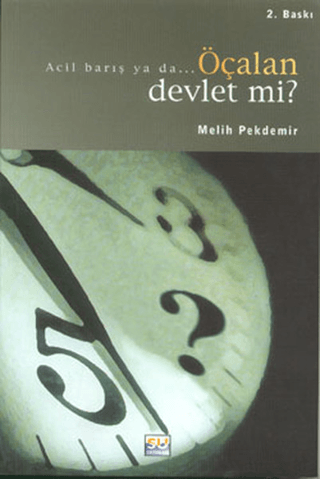 Acil Barış ya da Öcalan Devlet mi? Melih Pekdemir