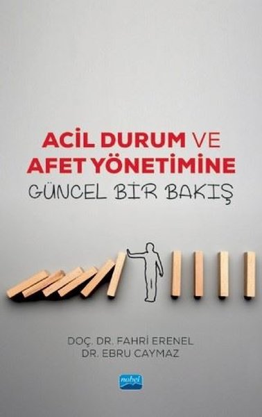 Acil Durum ve Afet Yönetimine Güncel Bir Bakış Ebru Caymaz