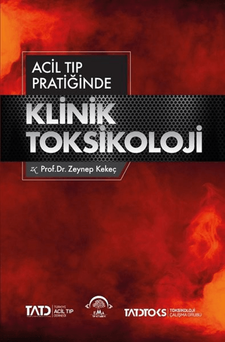 Acil Tıp Pratiğinde Klinik Toksikoloji (Ciltli) Zeynep Kekeç