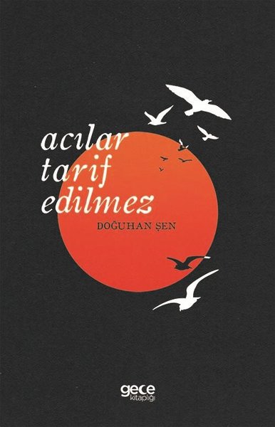 Acılar Tarif Edilemez Doğuhan Şen