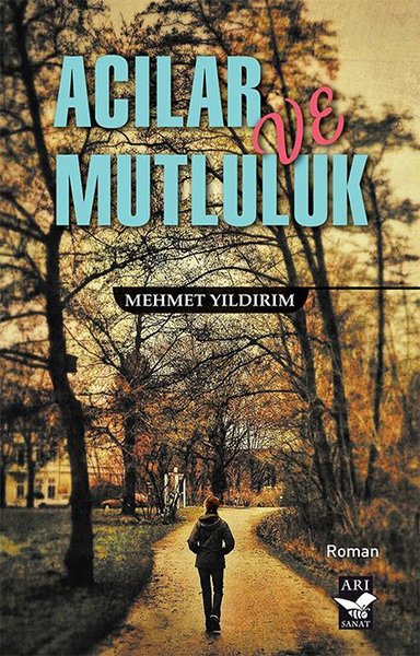 Acılar ve Mutluluk Mehmet Yıldırım