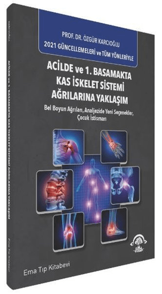 Acilde ve 1. Basamakta Kas İskelet Sistemi Ağrılarına Yaklaşım Özgür K