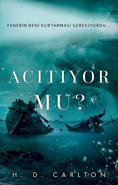 Acıtıyor mu? H. D. Carlton