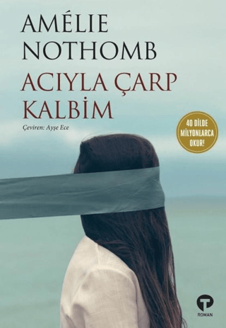 Acıyla Çarp Kalbim Amêlie Nothomb