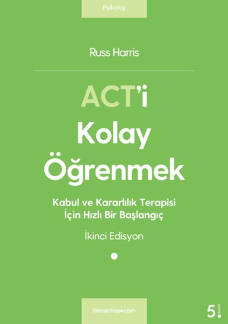 ACT'i Kolay Öğrenmek Russ Harris