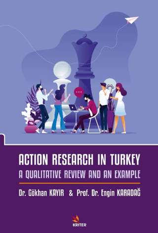 Action Research in Turkey: A Qualitative Review and an Example Engin K