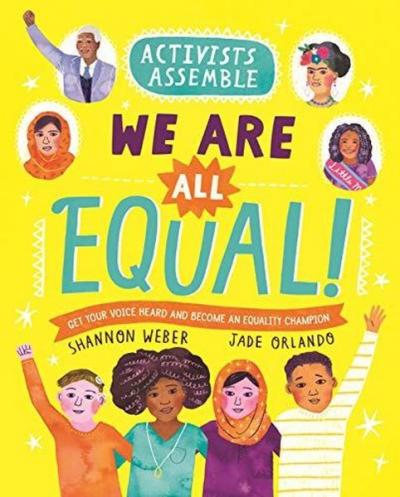 Activists Assemble: We Are All Equal! Shannon Weber