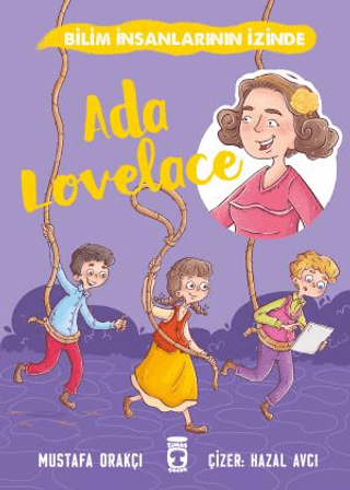 Ada Lovelace - Bilim İnsanlarının İzinde Mustafa Orakçı