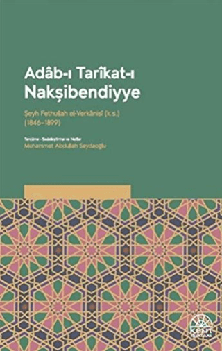 Adab-ı Tarikat-ı Nakşibendiyye Şeyh Fethullah Verkanisi