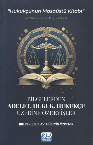 Bilgelerden Adalet, Hukuk, Hukukçu Üzerine Özdeyişler - Hukukçunun Mas