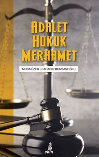 Adalet Hukuk Merhamet Musa Üzer