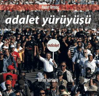 Adalet Yürüyüşü (Ciltli) Hazar Arısoy