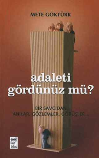 Adaleti Gördünüz mü? Mete Göktürk