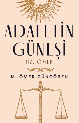 Adaletin Güneşi - Hz. Ömer (Ciltli) M. Ömer Güngören