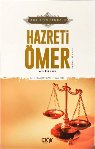 Adaletin Sembolü Hazreti Ömer el- Faruk (r.a) Muhammed Zahid Mutlu