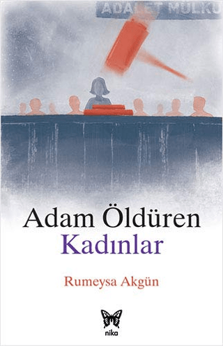 Adam Öldüren Kadınlar Rumeysa Akgün