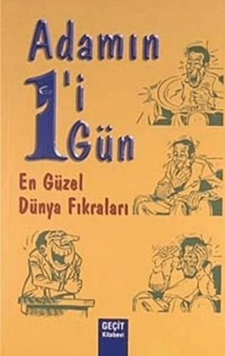 Adamın 1'i 1 Gün En Güzel Dünya Fıkraları Kolektif